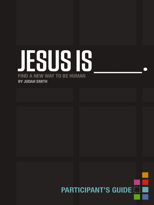 Title details for Jesus Is Bible Study Participant's Guide by Judah Smith - Wait list